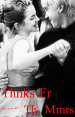 Thanks For The Memories: a Dramione/Romione Fan Fic