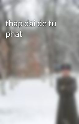 thap dai de tu phat