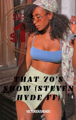 That 70s Show -STEVEN HYDE- FF (ON HOLD)