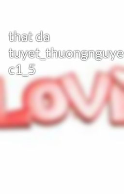 that da tuyet_thuongnguyet c1_5