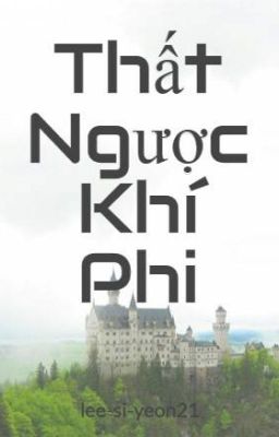 Thất Ngược Khí Phi