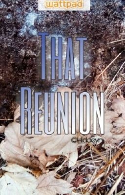 That Reunion (One Shot) ✔