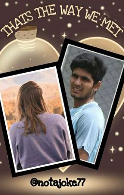 That's the way we met (A Shubman Gill Fanfiction)