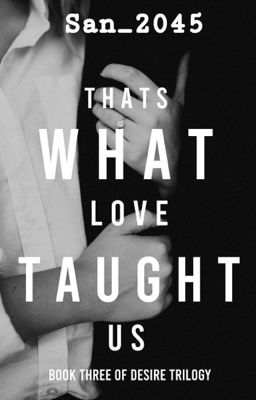 That's what love taught us (Desire Trilogy #3)