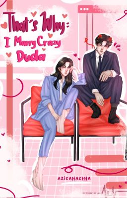 That's Why : I Marry Crazy Duda (Sudah Terbit)