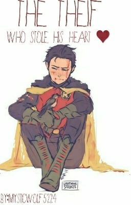 That Theif who Stole his Heart(Damian Wayne X Reader)