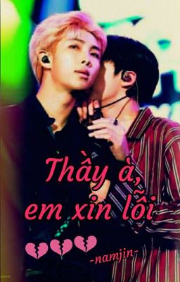 Thầy à, em xin lỗi [Namjin] [H,Se] [2shot] [fanfiction] [bts]