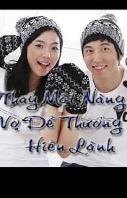 Thay Một Nàng Vợ Dễ Thương , Hiền Lành