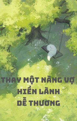 Thay Một Nàng Vợ Hiền Lành, Dễ Thương