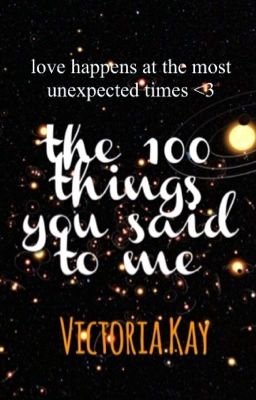 the 100 things you said to me