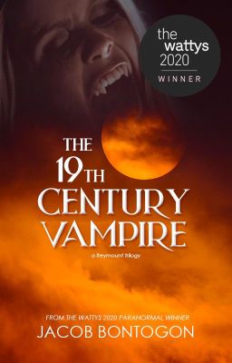 The 19th Century Vampire (Wattys 2020 Winner - Paranormal)