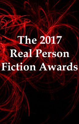 The 2017 Real Person Fiction Awards {CLOSED- FINALIZED}