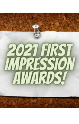 THE 2021 FIRST IMPRESSION AWARDS © 