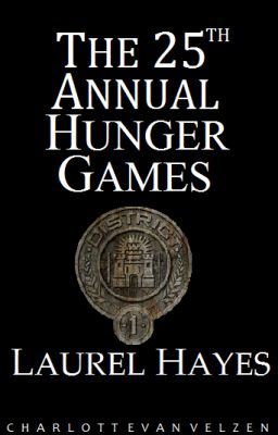 The 25th Annual Hunger Games| Laurel Hayes