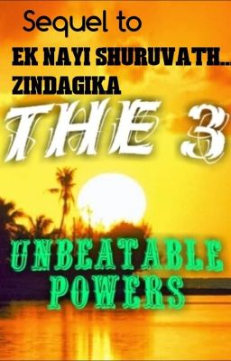 THE 3 UNBEATABLE POWERS (Sequel to ENSZ )