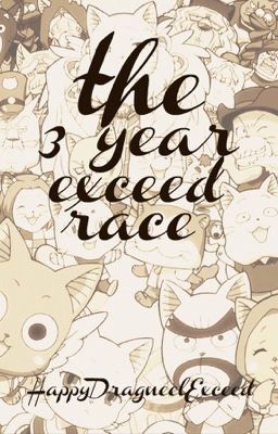 The 3 Year Exceed Race (Fairy Tail Fanfic)