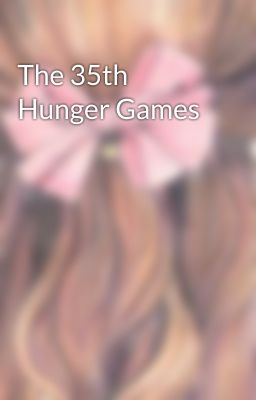 The 35th Hunger Games