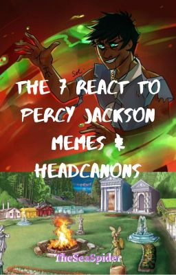 The 7 React To Percy Jackson Memes/Headcanons