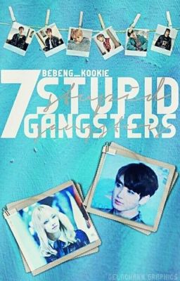 THE 7 STUPID GANGSTERS