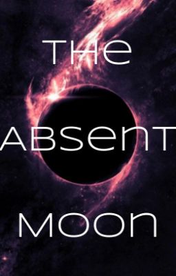 The Absent Moon