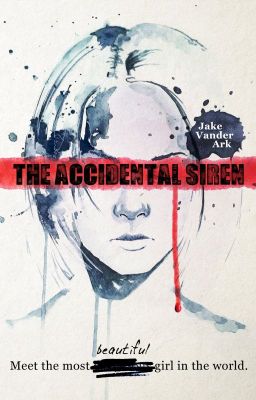 The Accidental Siren