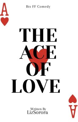 The Ace Of Love/ BTS FF