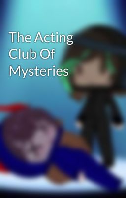 The Acting Club Of Mysteries 