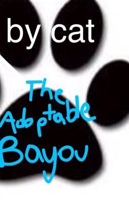 The Adoptable Bayou