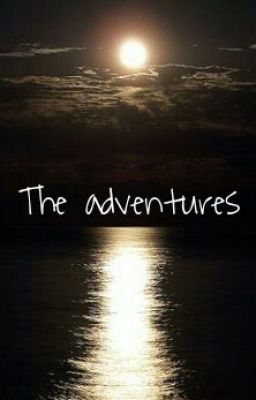 The adventures