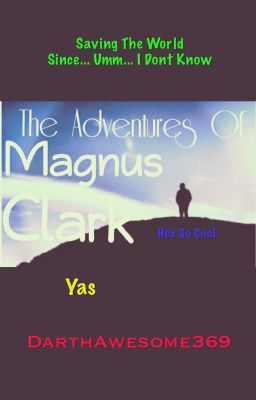 The Adventures of Magnus Clark (CANCELLED)