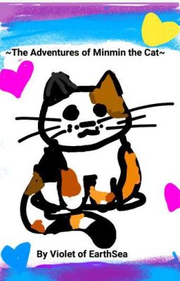 The Adventures of Minmin the Calico Cat