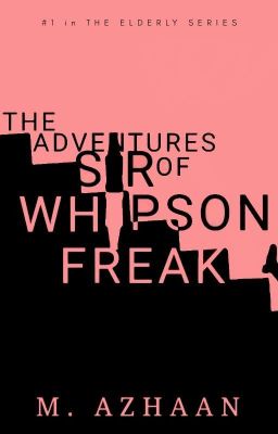 The Adventures Of Sir Whipsonfreak