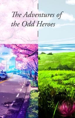 The Adventures of the Odd Heroes