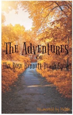 The Adventures of The Rose Bennett Death Squad