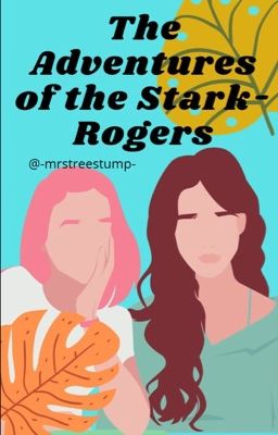 The Adventures of the Stark-Rogers