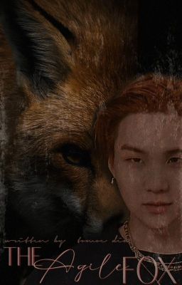 The Agile Fox | Jungkook, Yoongi (Shifters Series #4) ✓