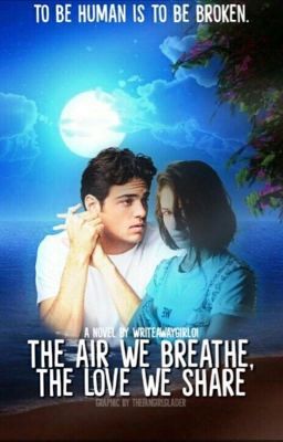 The Air We Breathe, The Love We Share 