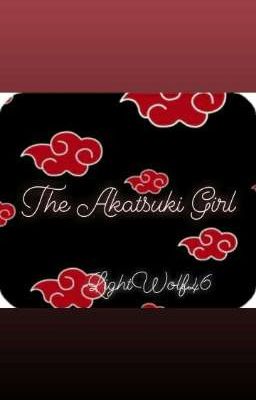 The Akatsuki Girl (Naruto Fan-Fic) 