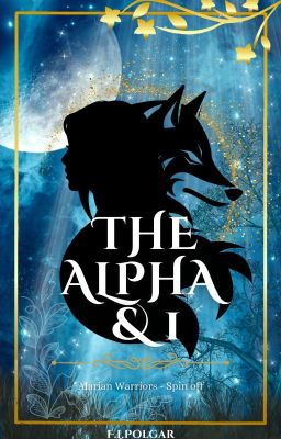 The Alpha & I