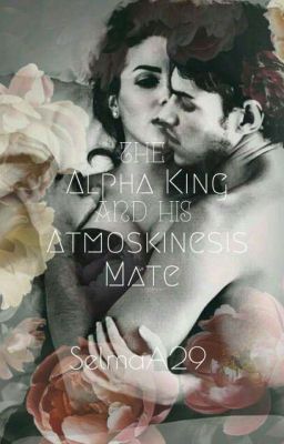 The Alpha King And His Atmoskinesis Mate (FRENCH)