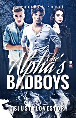 The Alpha's Bad Boys | boyxboyxgirl ✎