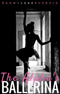 The Alpha's Ballerina (#Wattys2016)