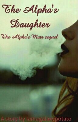 The Alpha's Daughter: Book 2