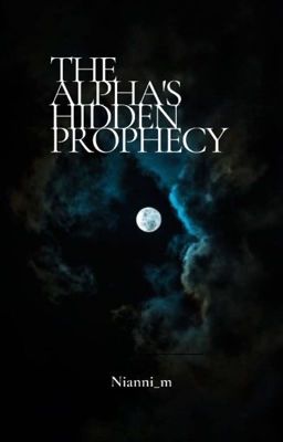 The Alpha's Hidden Prophecy ✅