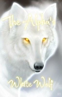 The Alpha's White Wolf {Editing} 