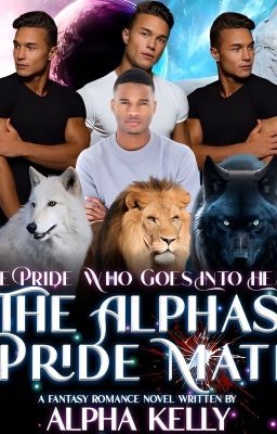 The Alphas' Pride Mate (The Pride Who Goes Into Heat) (COMPLETED)