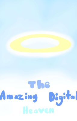 The Amazing Digital Heaven