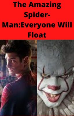 The Amazing Spider-Man: Everyone will Float (Spider-Man vs Pennywise)