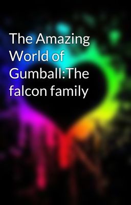 The Amazing World of Gumball:The falcon family