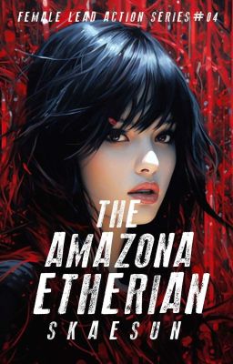 The Amazona Etherian (Female Force Action Series #04) 